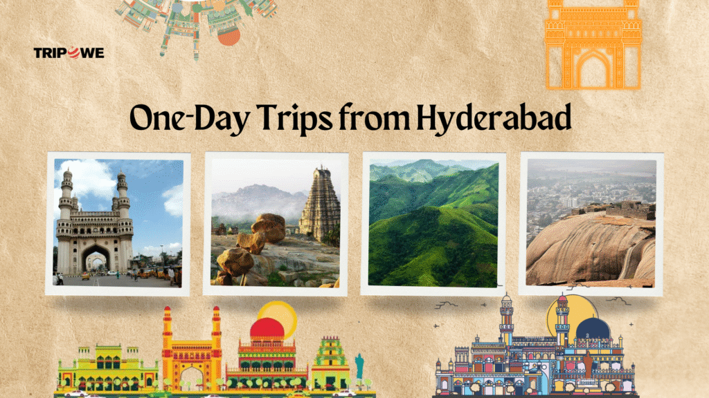 One Day Trips From Hyderabad-Tripowe.com