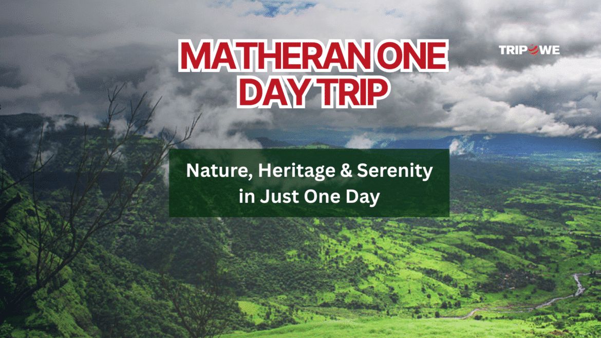 Matheran one day trip-tripowe.com