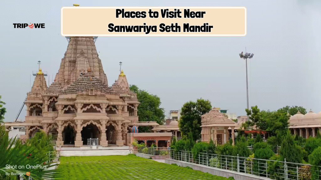 Sanwariya Seth Mandir-Tripowe.com