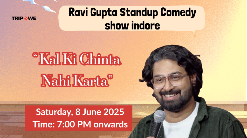 Ravi Gupta Standup Comedy show indore-Tripowe.com