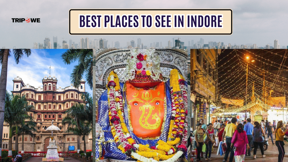 Best Places in indore-Tripowe.com