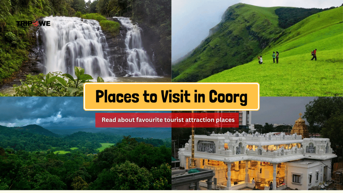 Places to visit in Coorg-Tripowe.com