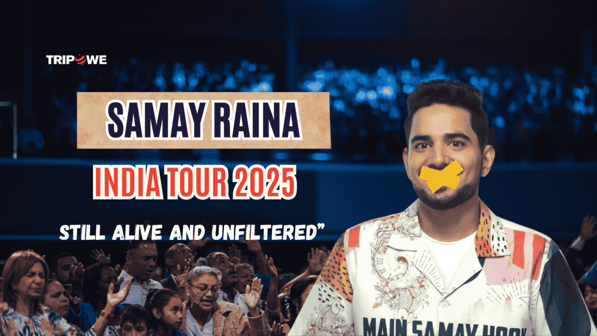 Samay Raina India Tour 2025-Tripowe.com