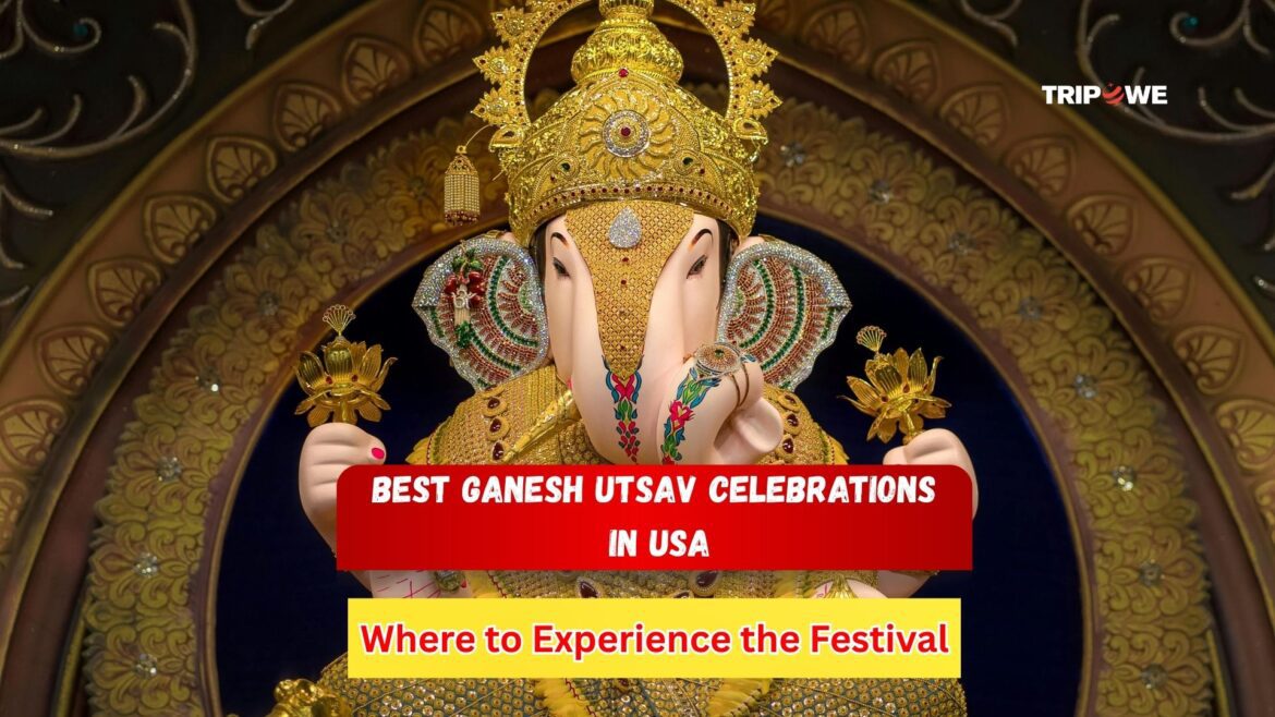 Best Ganesh Utsav Celebrations in USA-Tripowe.com