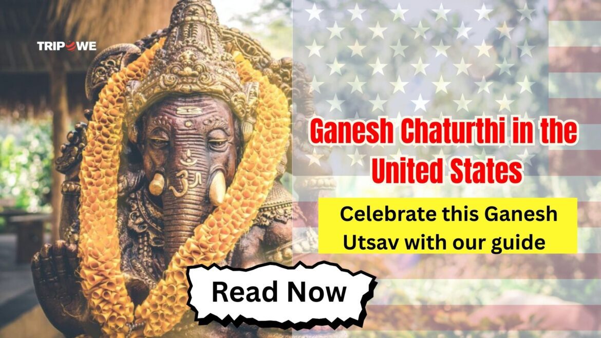 Ganesh Chaturthi in the United States-Tripowe.com