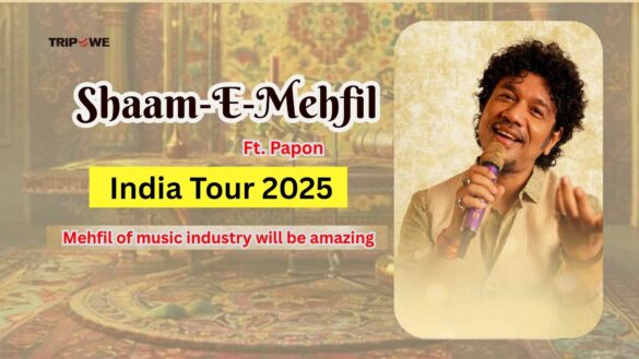 Shaam‑E‑Mehfil Papon India Tour 2025-Tripowe.com