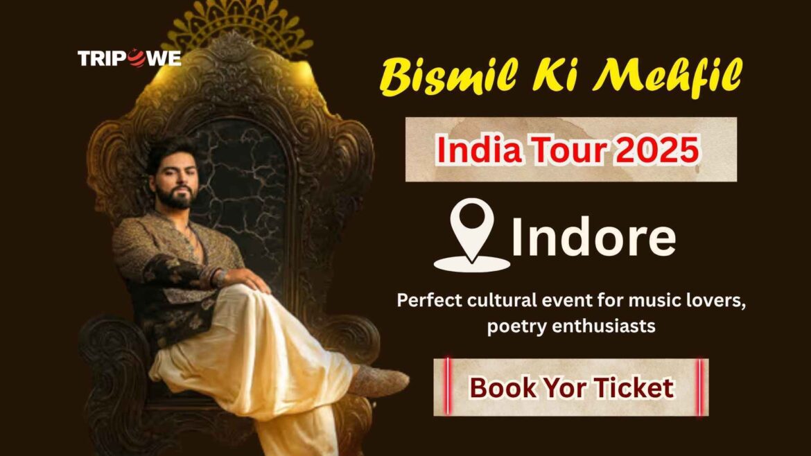 Bismil Ki Mehfil Indore 2025 -Tripowe.com