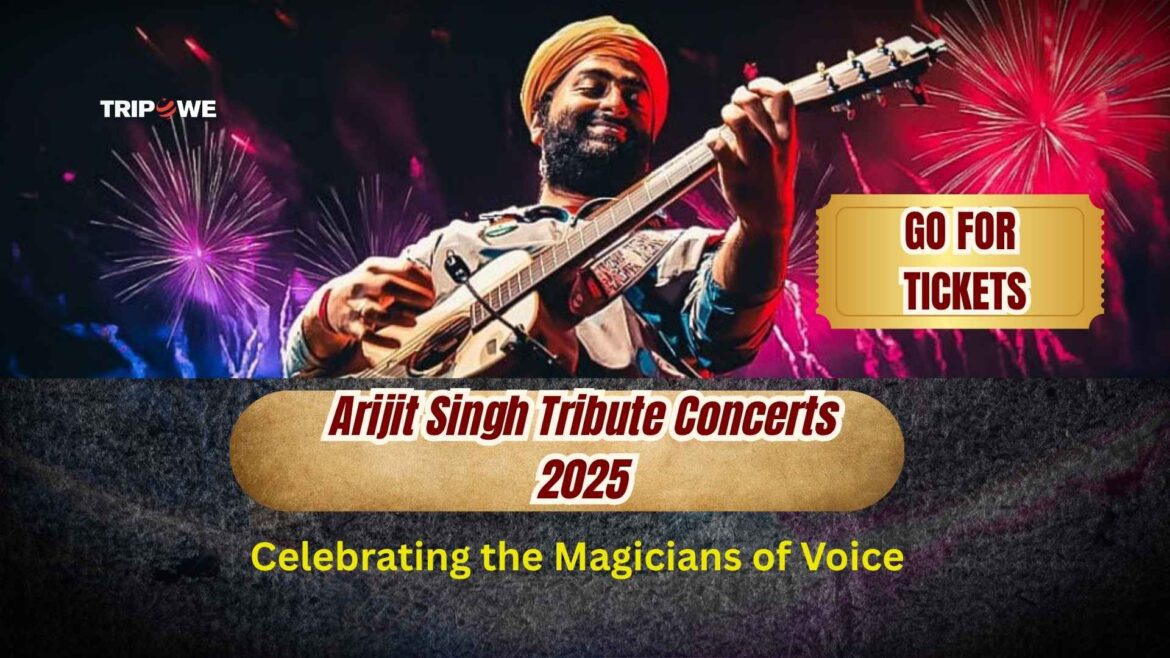 Arijit Singh Tribute Concerts 2025-Tripowe.com
