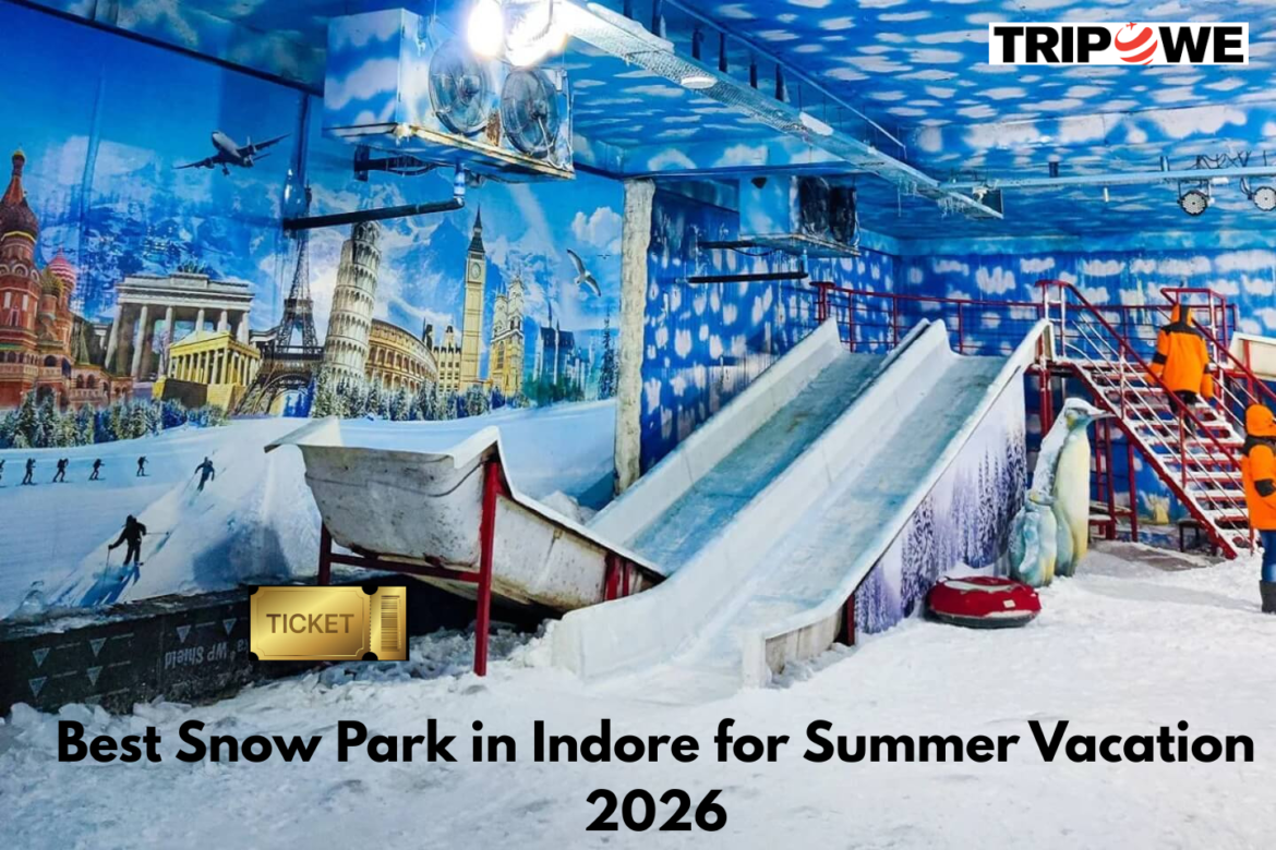 Best Snow Park in Indore for Summer Vacation in 2026