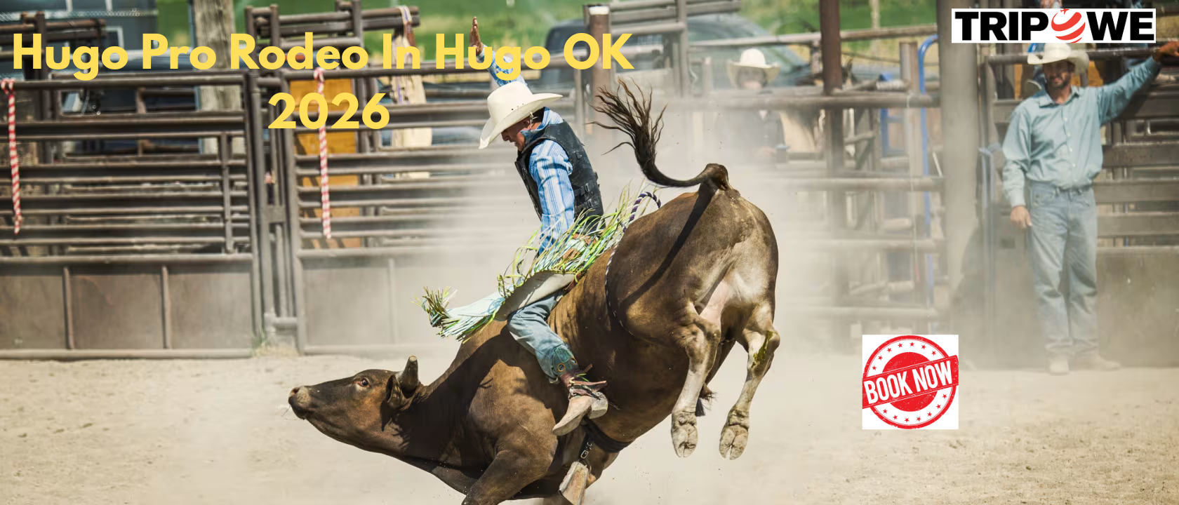 Hugo Rodeo Hugo Pro Rodeo In Hugo OK 2026 Tickets & Event Guide - Tripowe